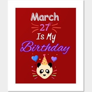 March 27 st is my birthday Posters and Art